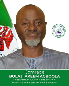 Comrade Bolaji Akeem Agboola, President, Dockworkers Branch