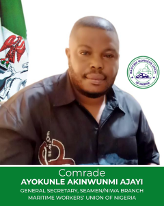 Comrade Ayokunle Ajayi Akinwunmi, General Secretary, Seamen/NIWA & Water Transport Branch